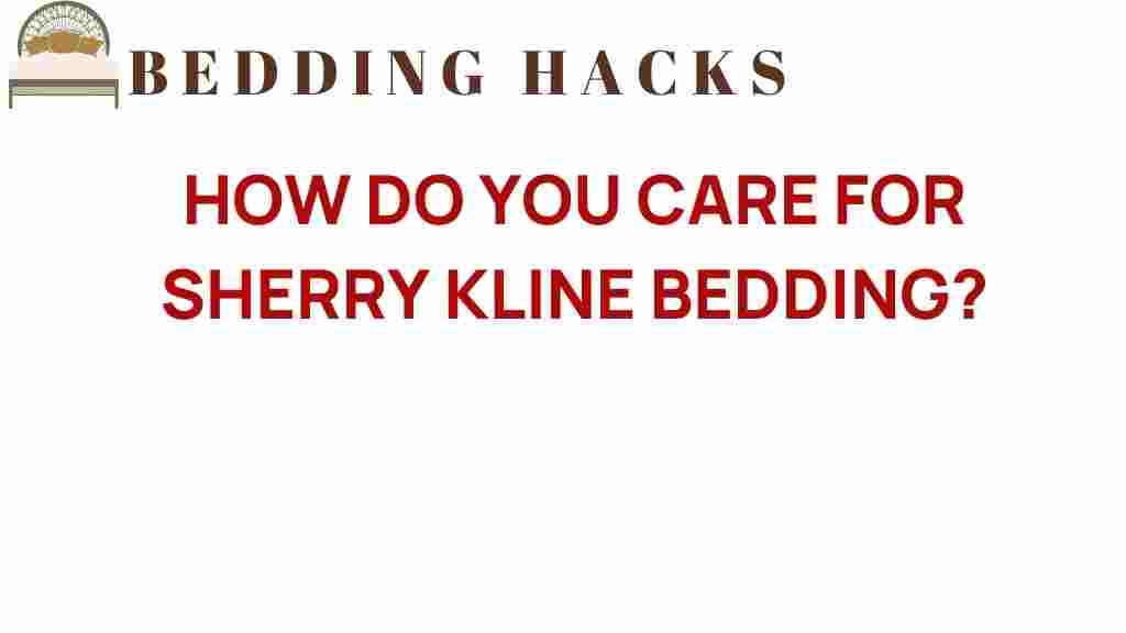 caring-for-sherry-kline-bedding