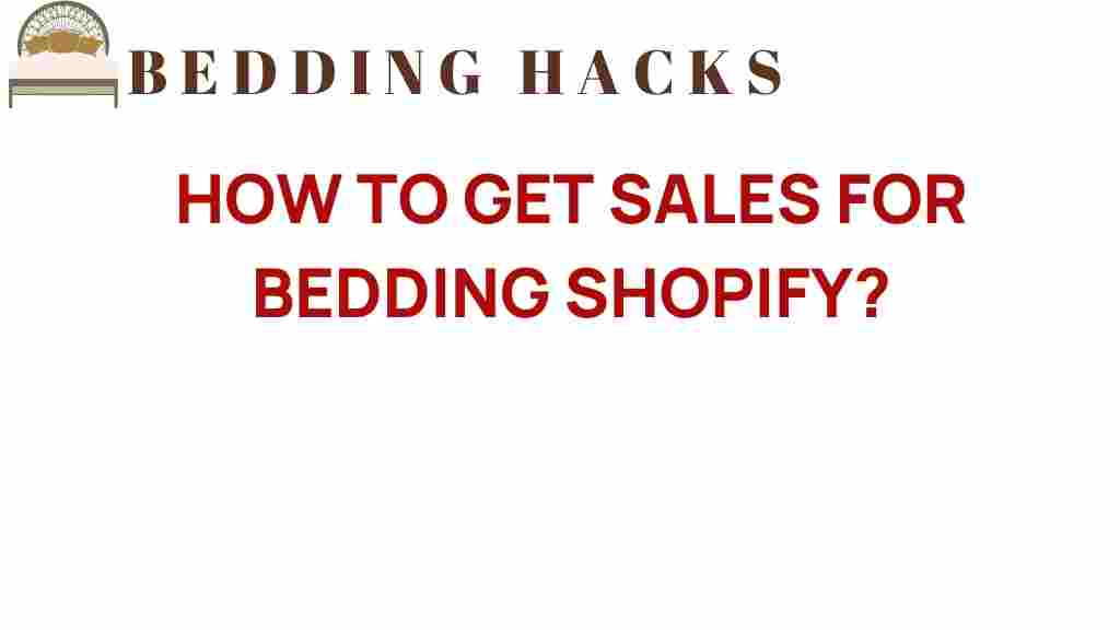 bedding-sales-shopify-strategies