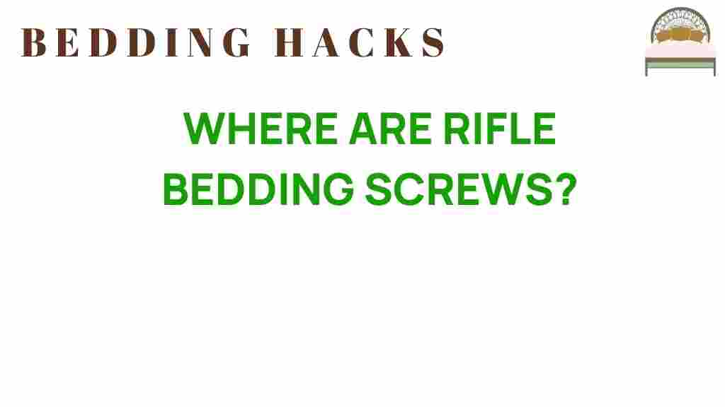 where-are-rifle-bedding-screws