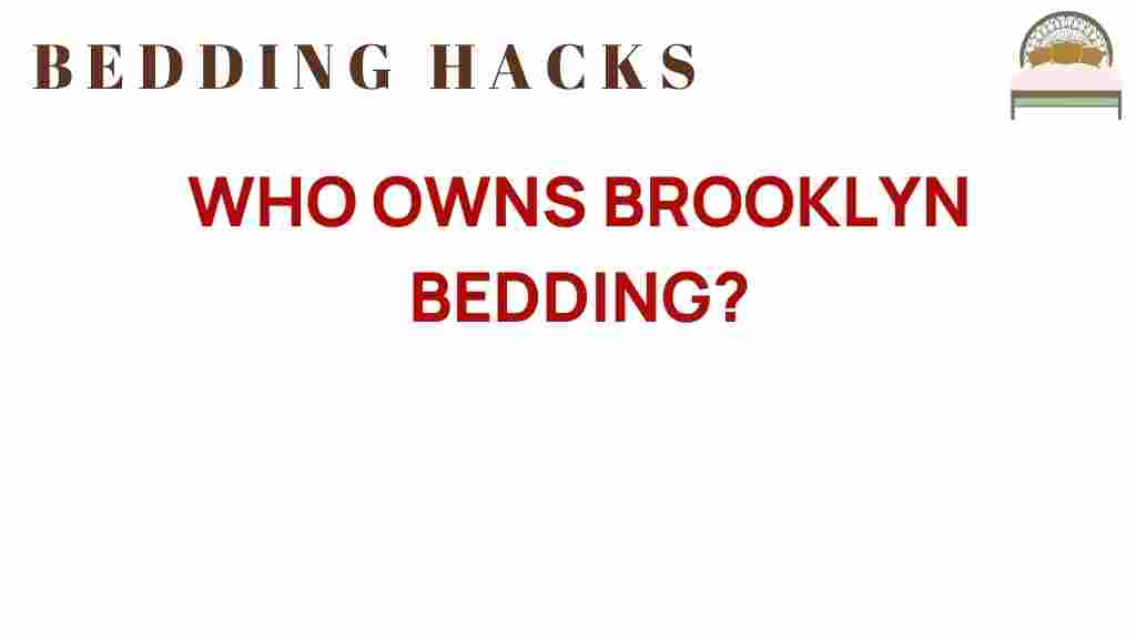 who-owns-brooklyn-bedding