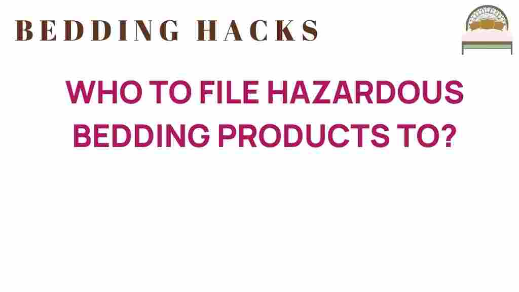 who-to-file-hazardous-bedding-products-complaints