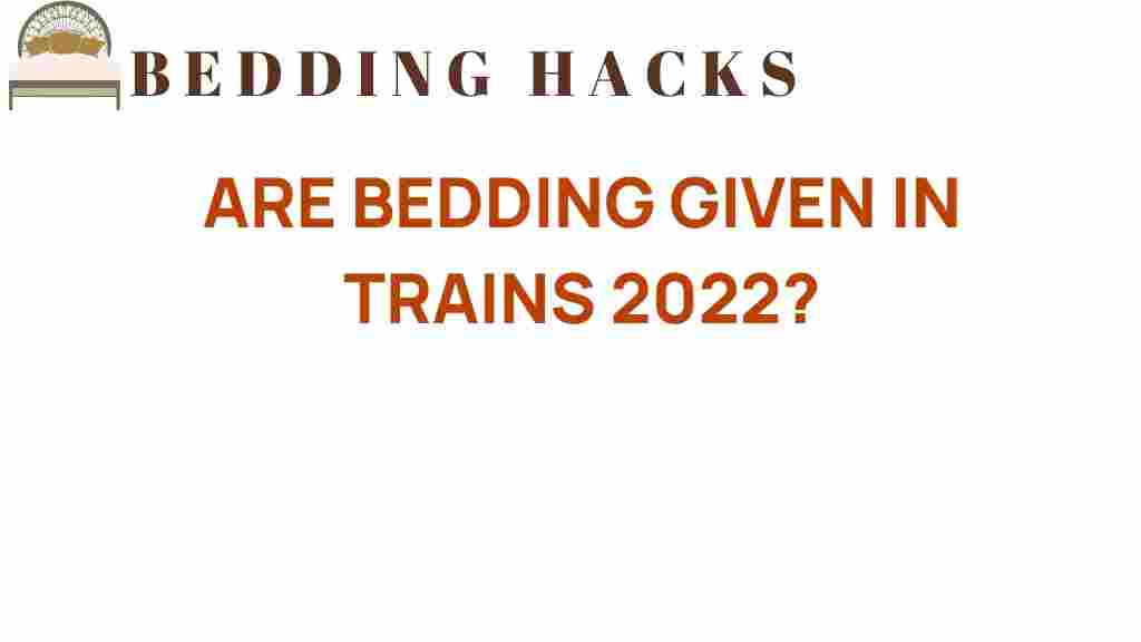 are-bedding-provided-in-trains-2022