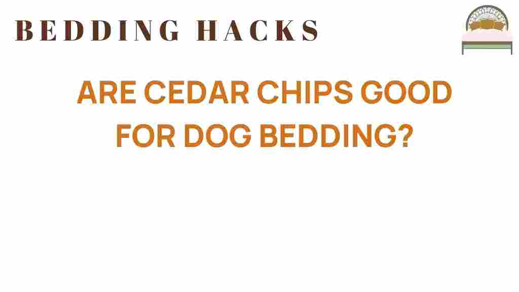 are-cedar-chips-good-for-dog-bedding