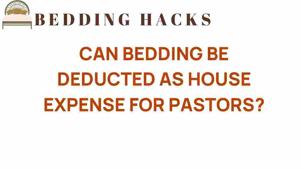 can-bedding-be-deducted-as-house-expense-for-pastors