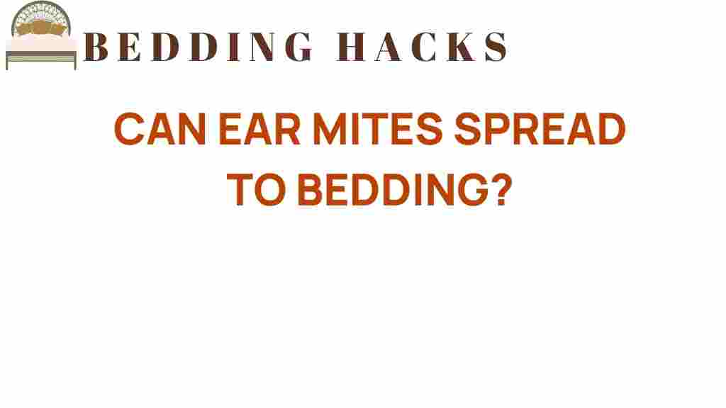 can-ear-mites-spread-to-bedding