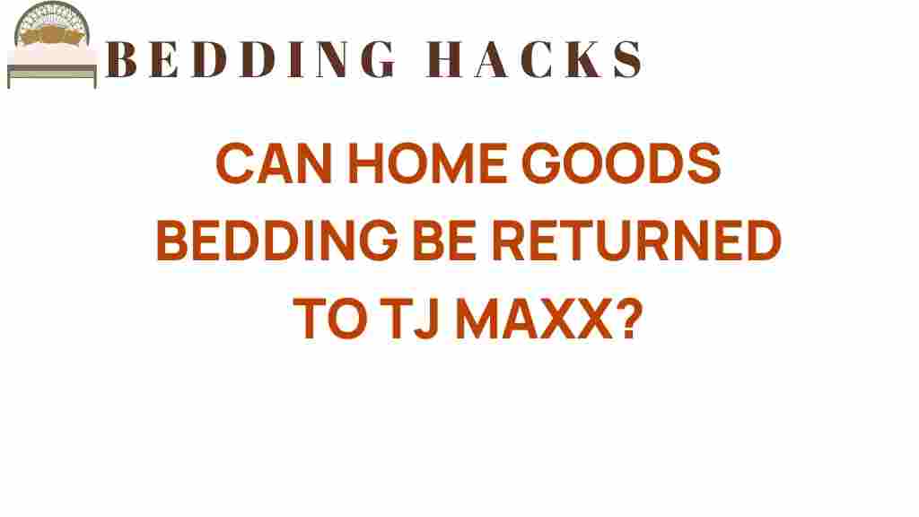 can-home-goods-bedding-be-returned-to-TJ-Maxx