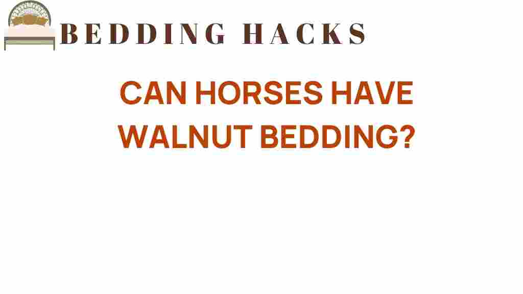 can-horses-have-walnut-bedding