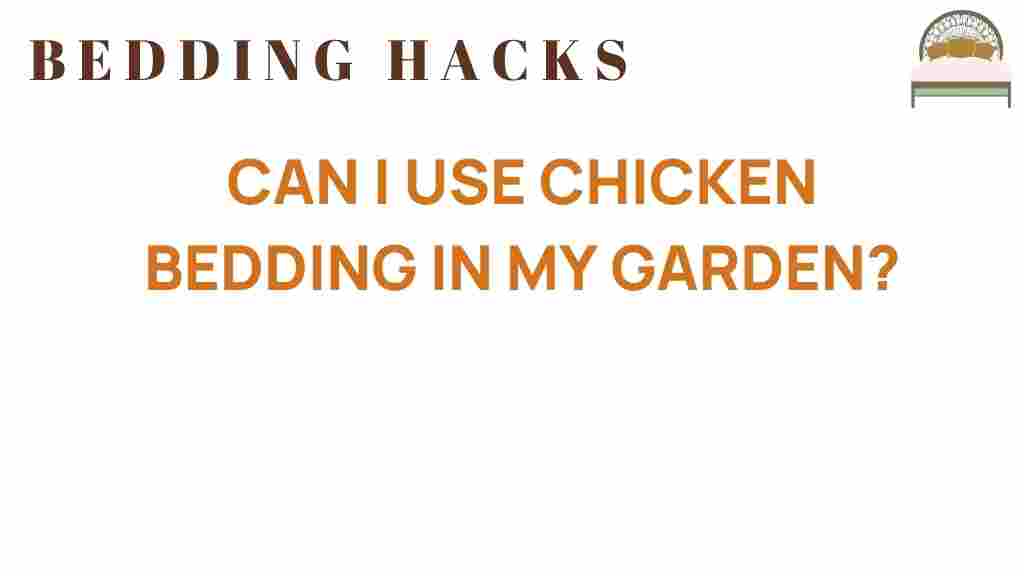 can-i-use-chicken-bedding-in-my-garden