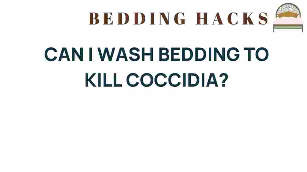 can-i-wash-bedding-to-kill-coccidia