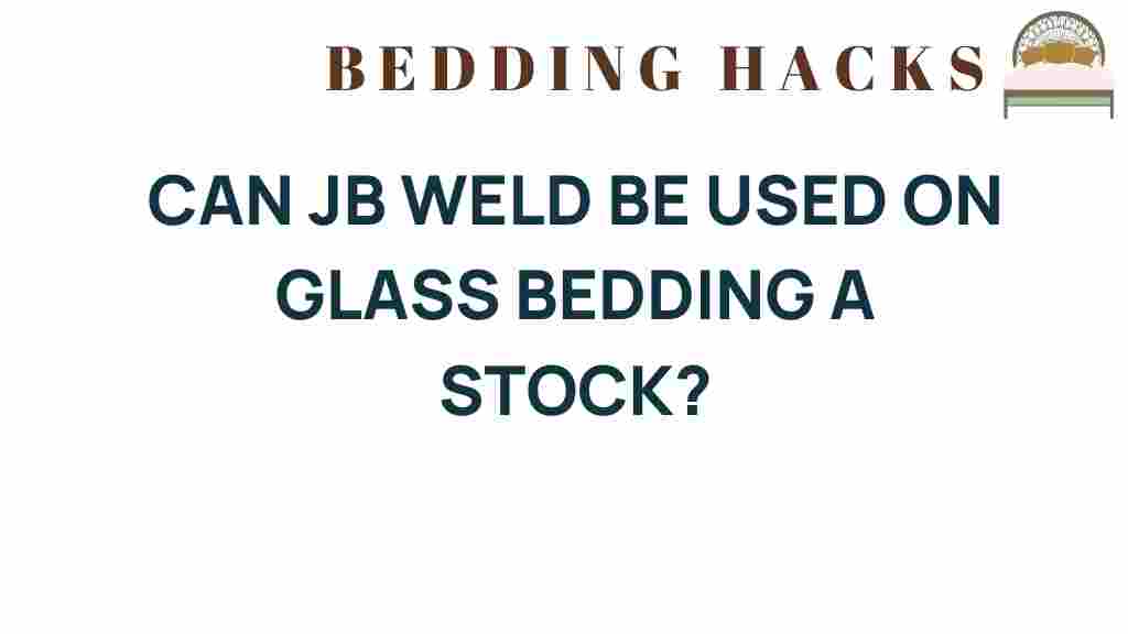 can-jb-weld-glass-bedding-stock