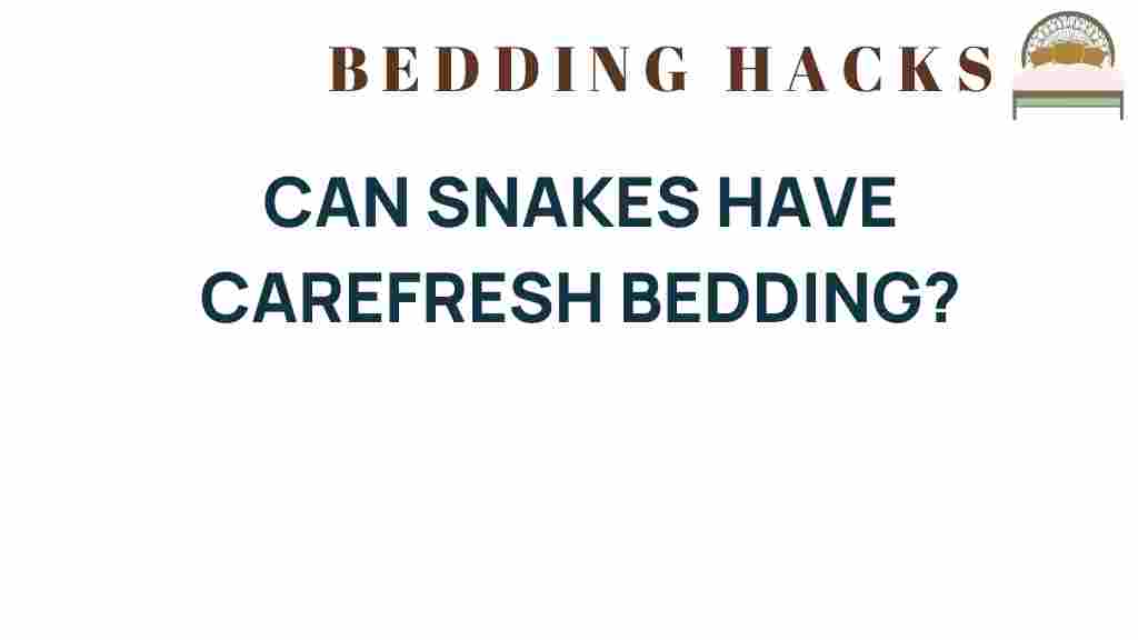 can-snakes-have-carefresh-bedding