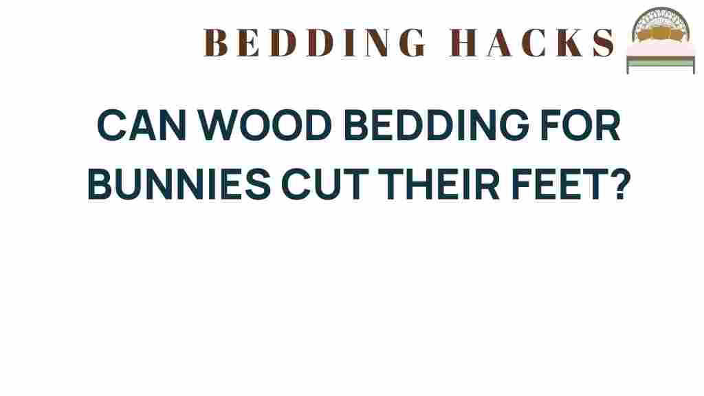 can-wood-bedding-for-bunnies-harm-their-feet
