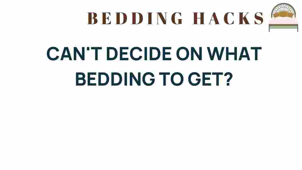 cant-decide-on-what-bedding-to-get