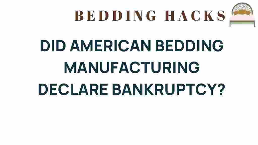 did-american-bedding-manufacturing-bankruptcy