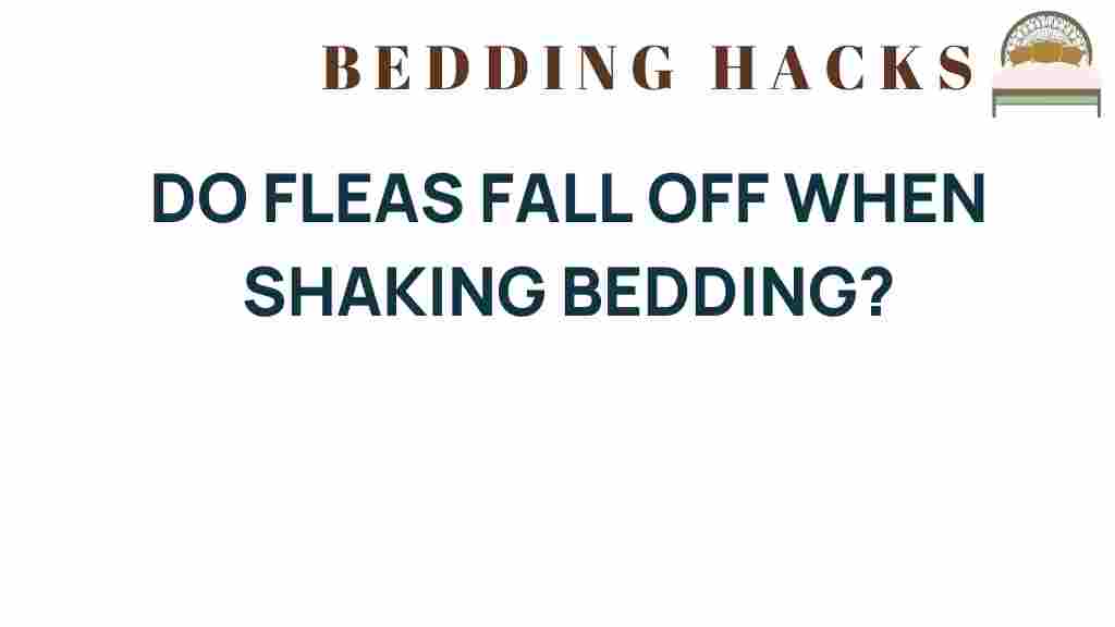 do-fleas-fall-off-when-shaking-bedding