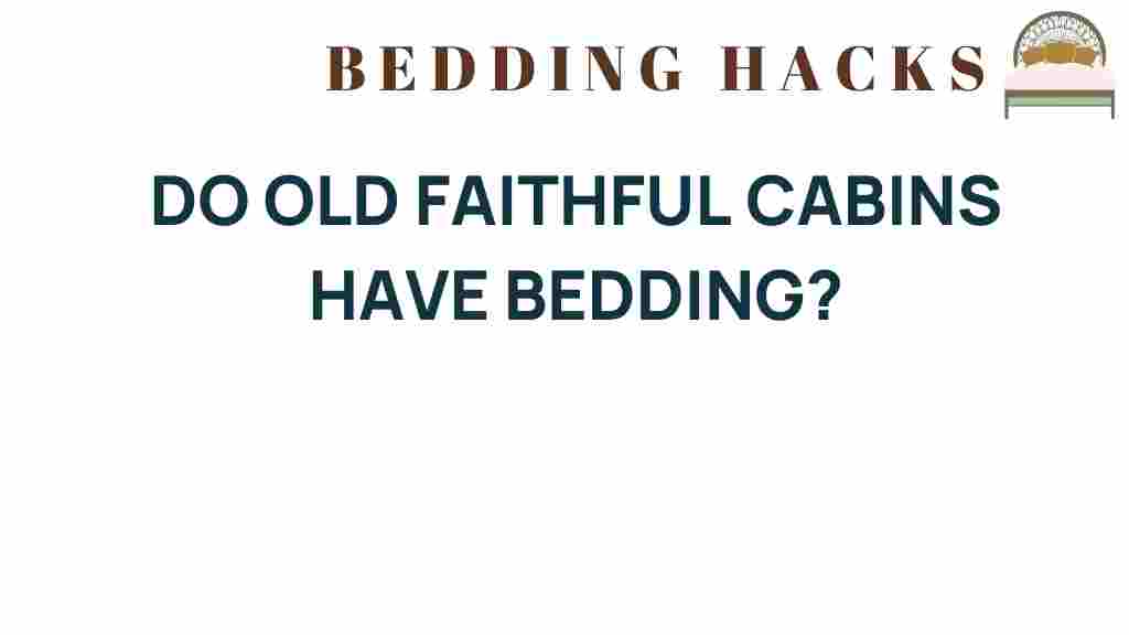 old-faithful-cabins-have-bedding