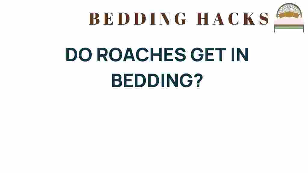 do-roaches-get-in-bedding