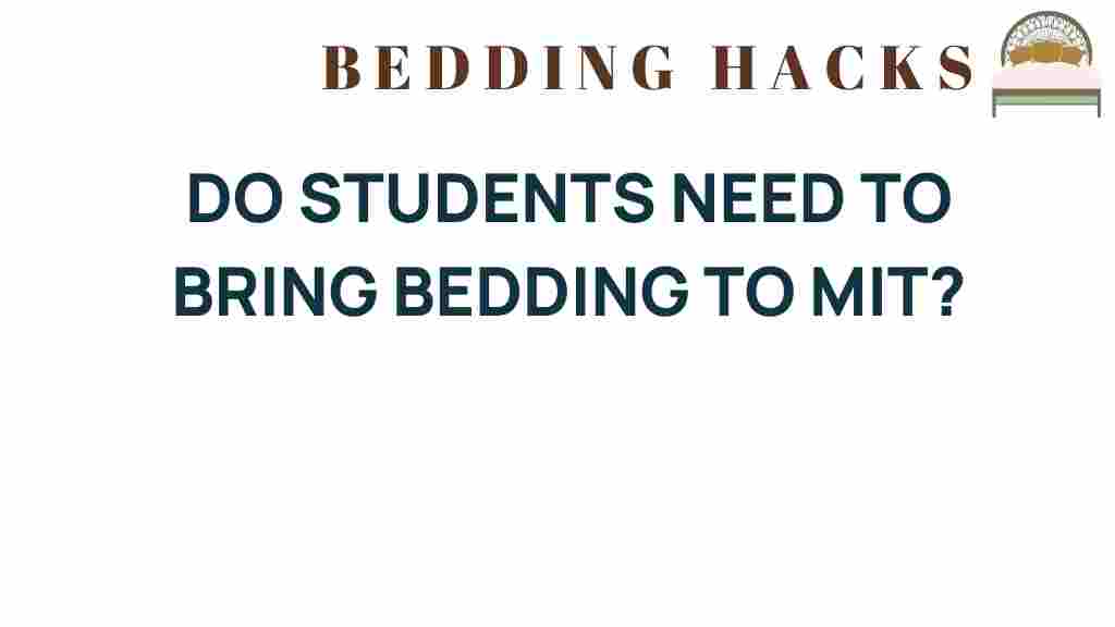 do-students-need-to-bring-bedding-to-mit