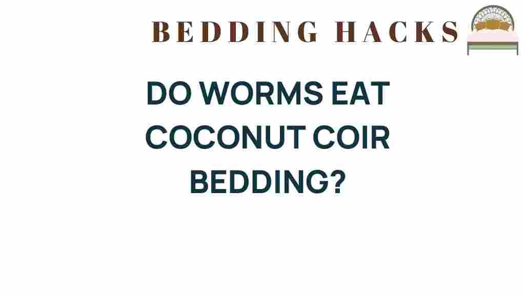 do-worms-eat-coconut-coir-bedding