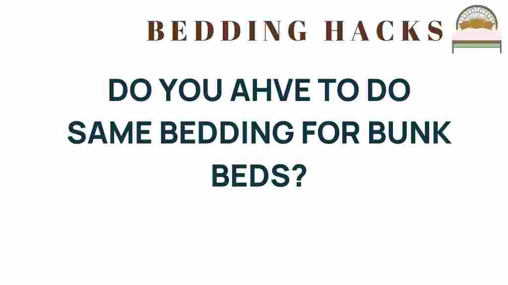 do-you-have-to-use-same-bedding-for-bunk-beds