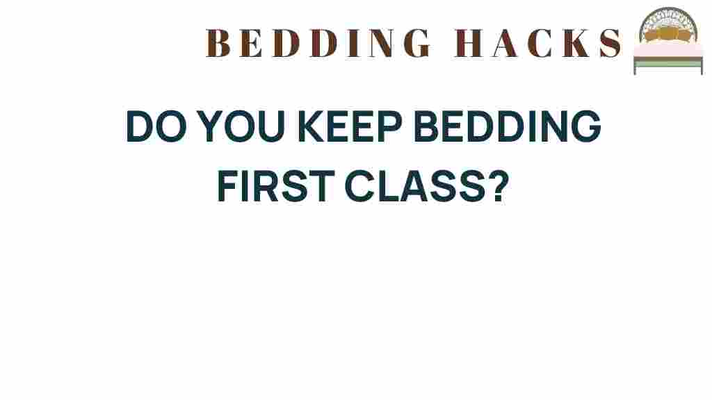 do-you-keep-bedding-first-class