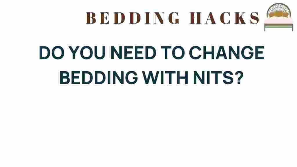 do-you-need-to-change-bedding-with-nits