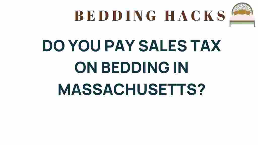 do-you-pay-sales-tax-on-bedding-in-massachusetts