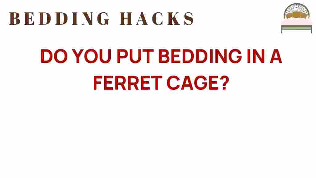 do-you-put-bedding-in-a-ferret-cage