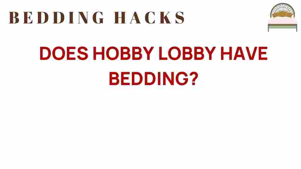 does-hobby-lobby-have-bedding