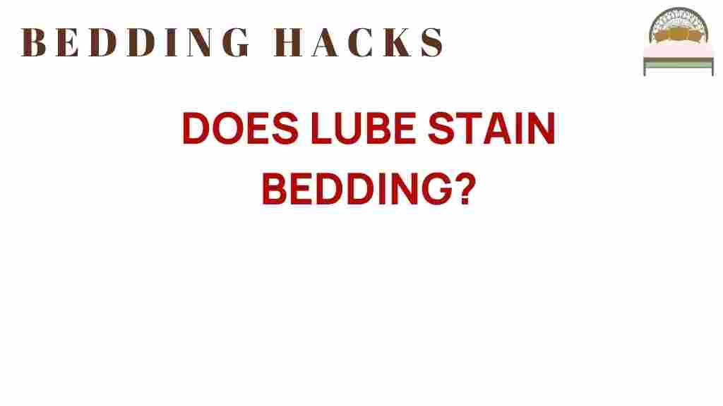 does-lube-stain-bedding