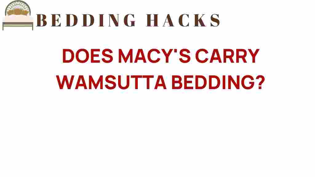 does-macys-carry-wamsutta-bedding