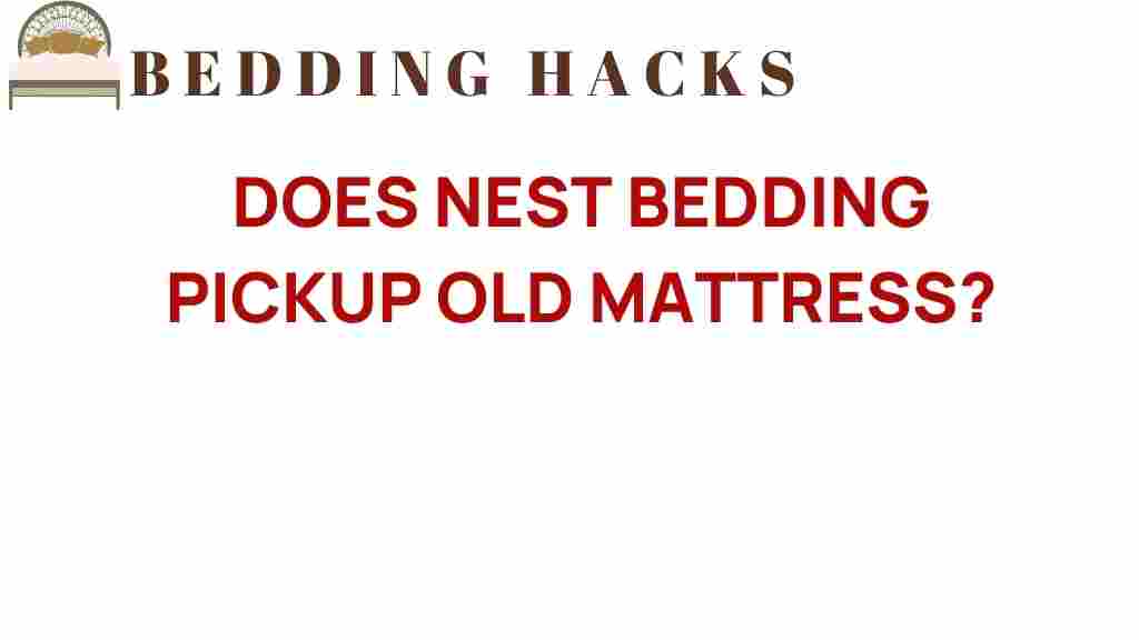 does-nest-bedding-pickup-old-mattresses