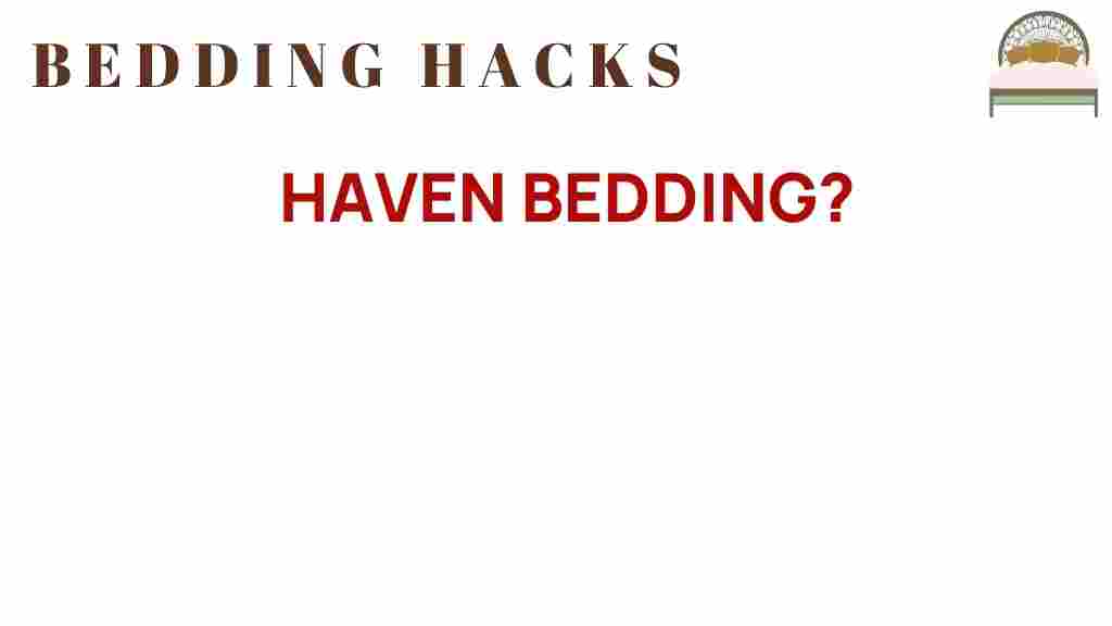 haven-bedding-secret-luxurious-sleep