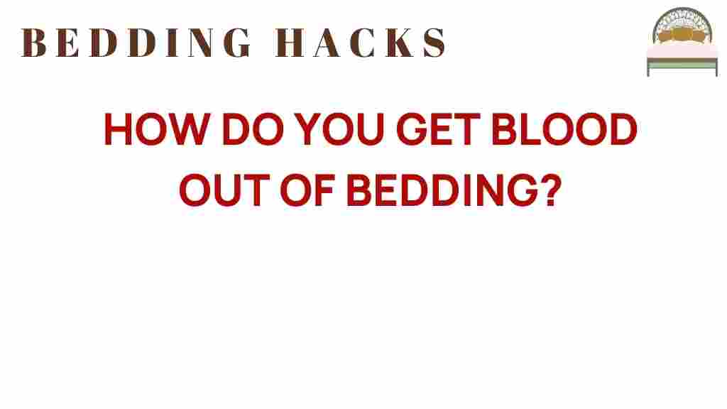 how-do-you-get-blood-out-of-bedding