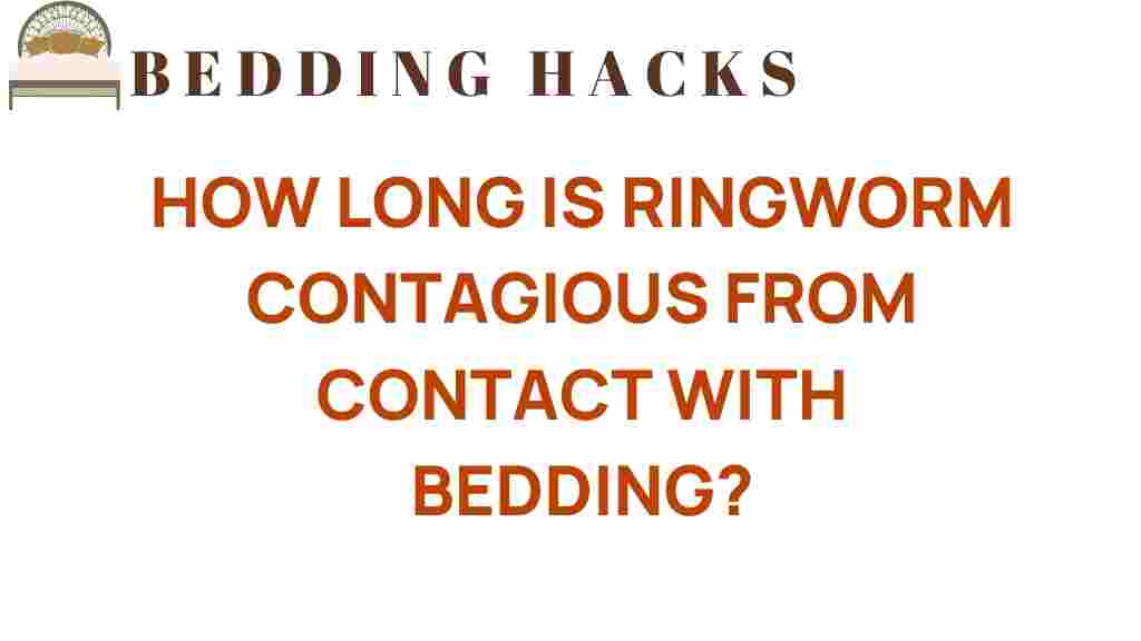 how-long-ringworm-contagious-bedding
