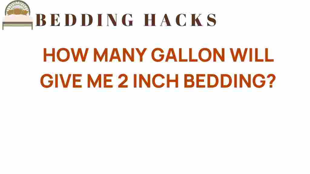 how-many-gallons-2-inch-bedding