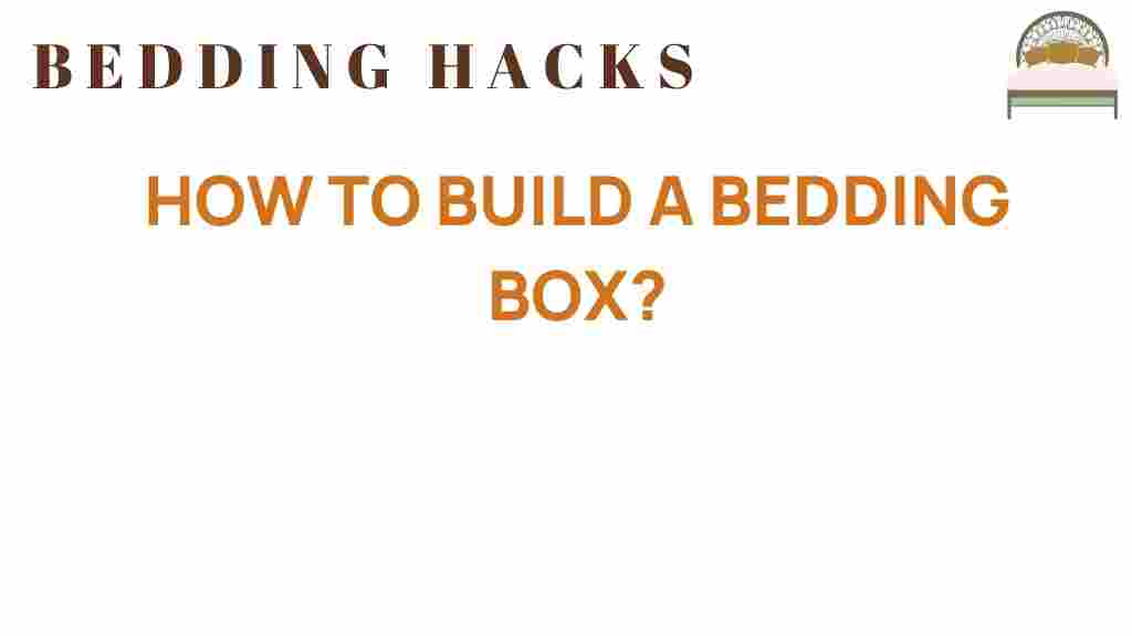 build-a-bedding-box