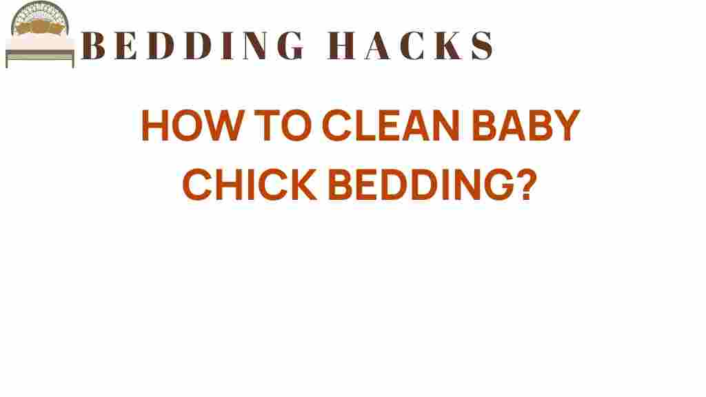 cleaning-baby-chick-bedding