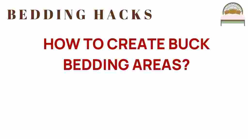create-buck-bedding-areas