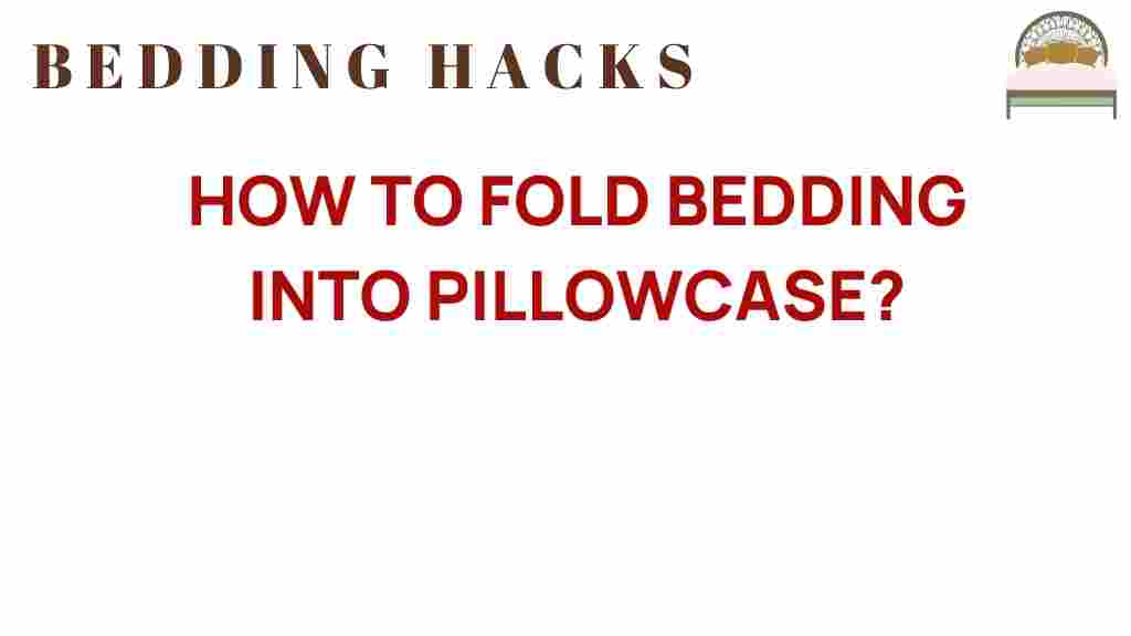 fold-bedding-into-pillowcase