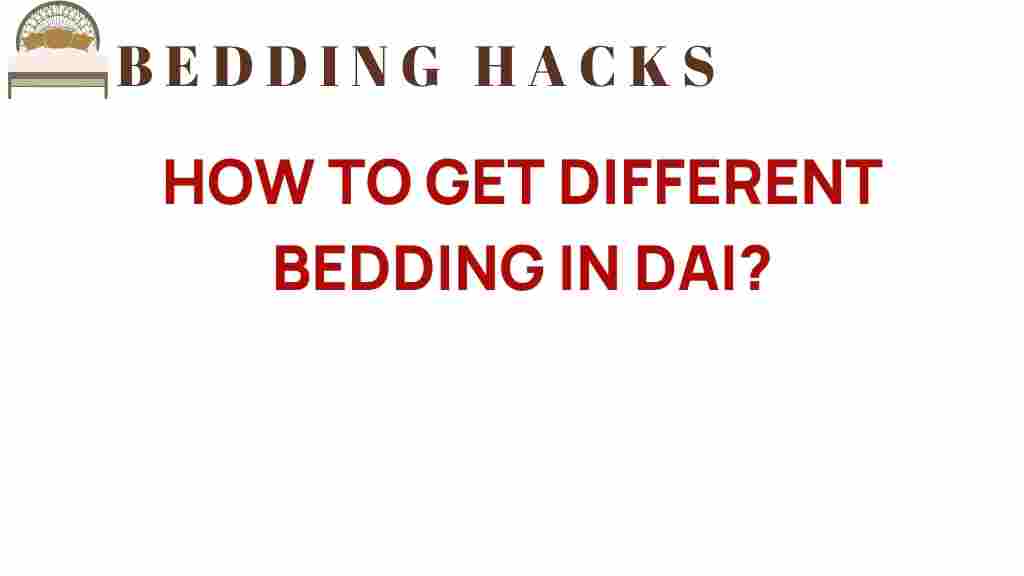 get-different-bedding-in-dai
