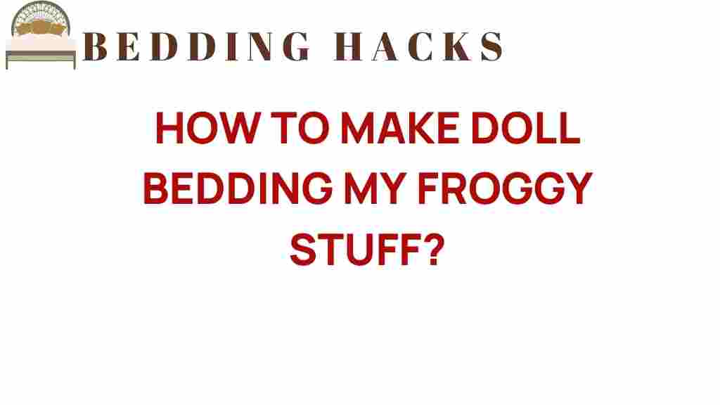 crafting-doll-bedding-my-froggy-stuff