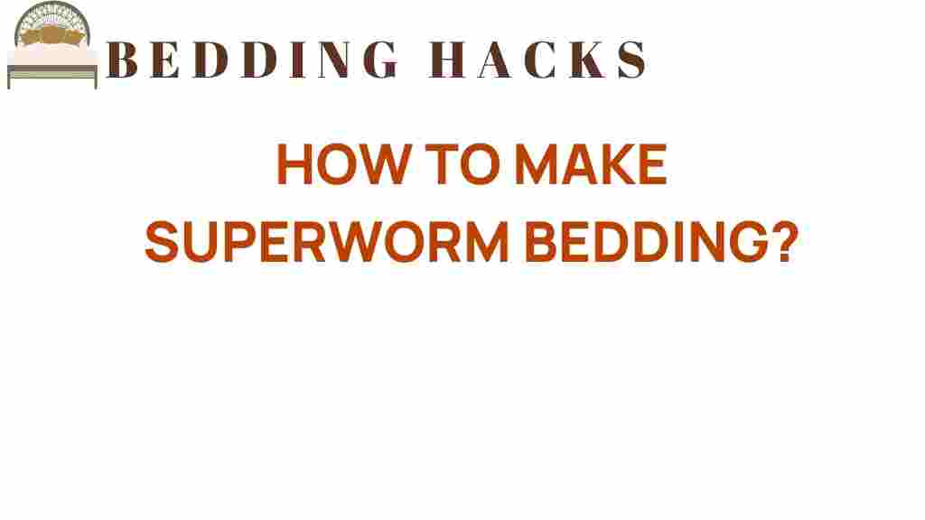 how-to-make-superworm-bedding