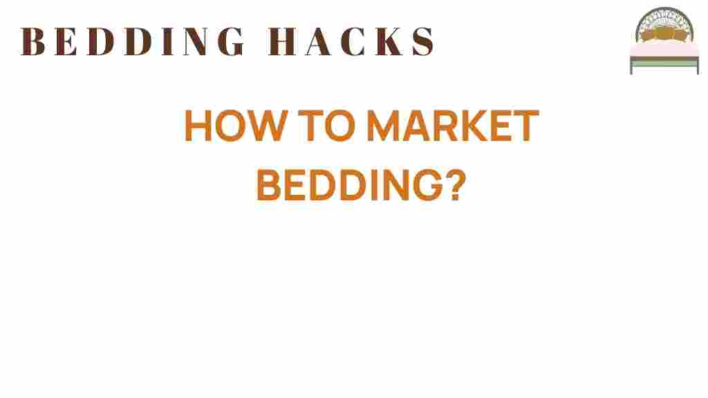 how-to-market-bedding