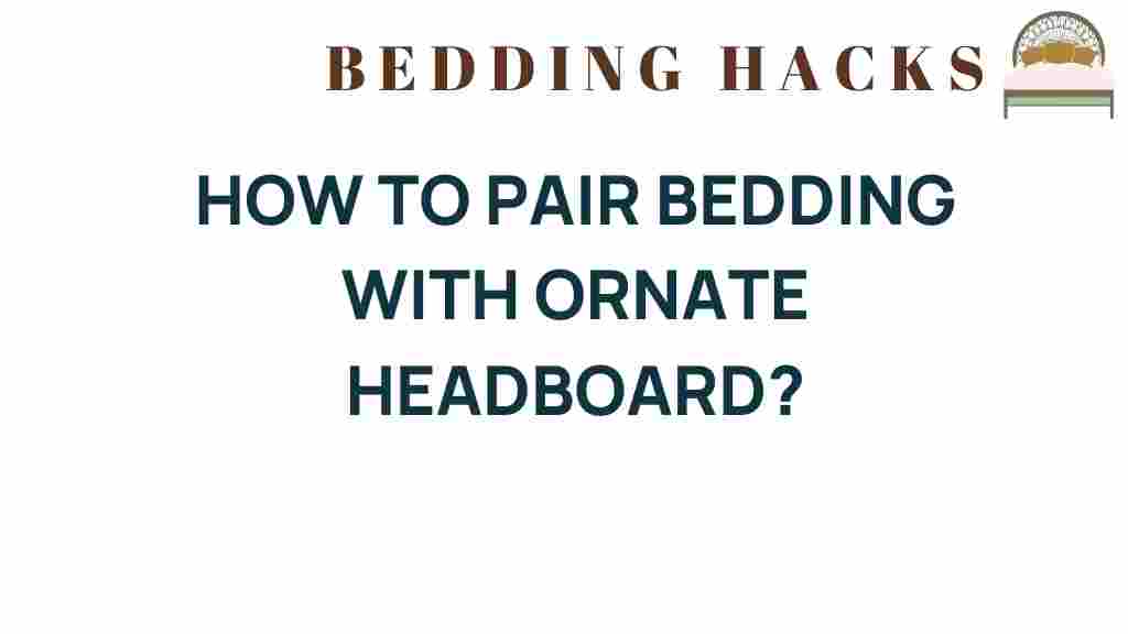 bedding-pairing-ornate-headboard