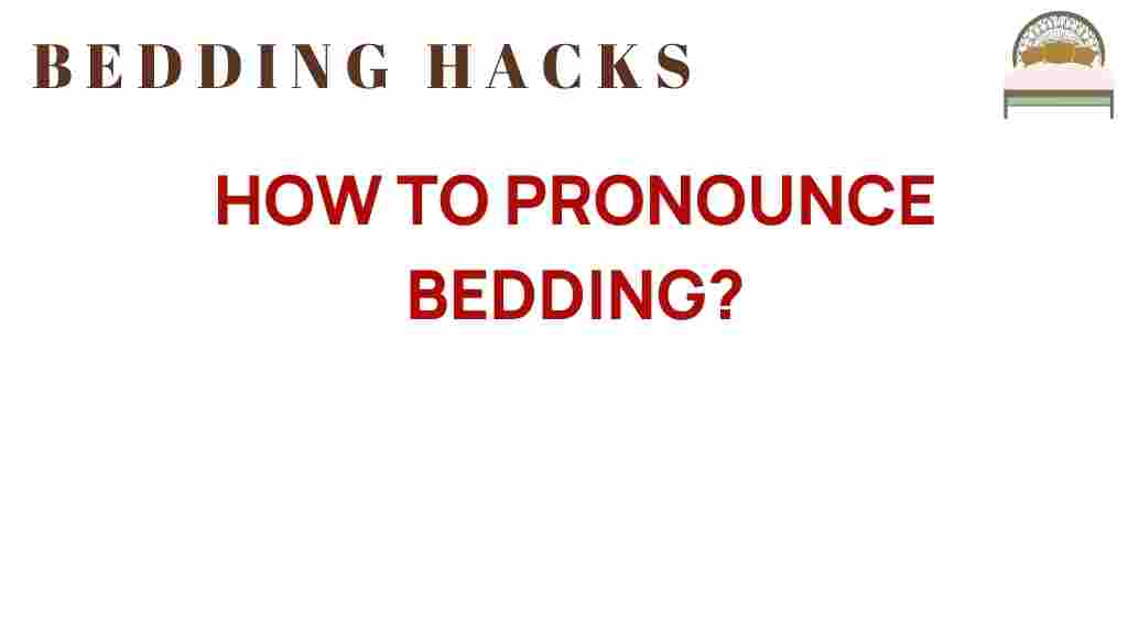 how-to-pronounce-bedding