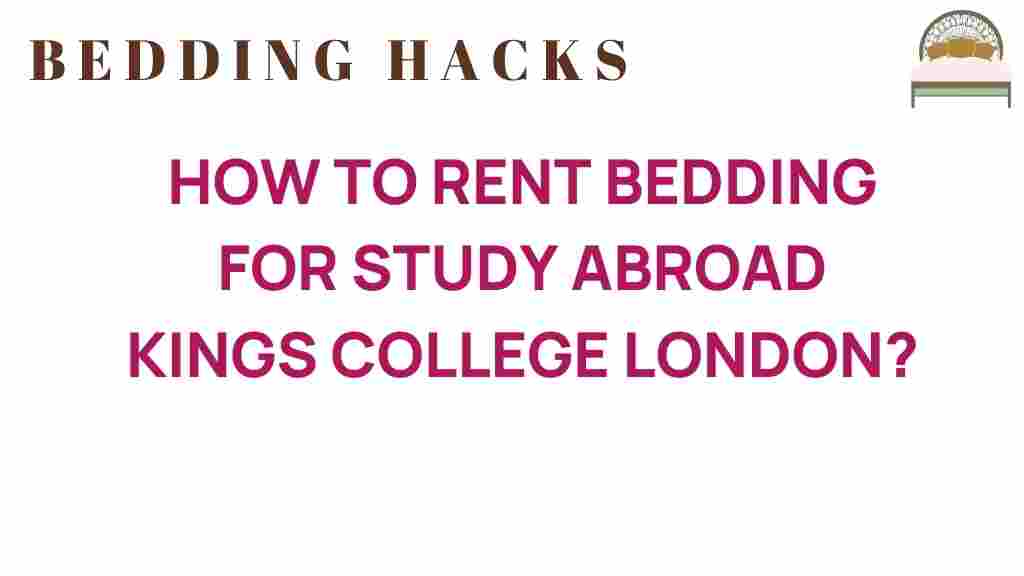 rent-bedding-study-abroad-kings-college-london