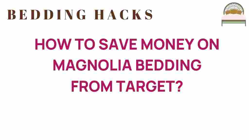 save-money-magnolia-bedding-target