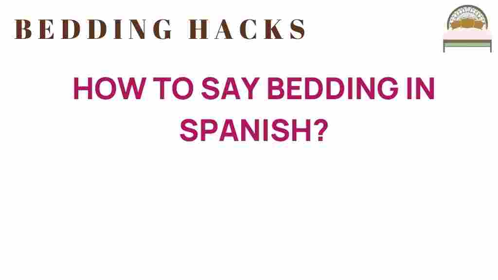 bedding-in-spanish