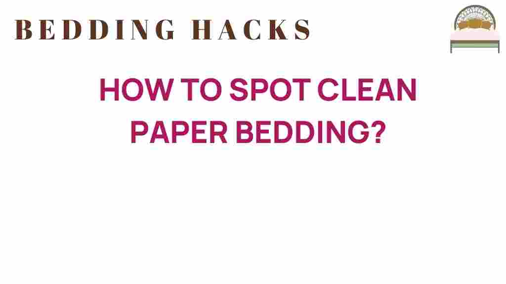 spot-cleaning-paper-bedding